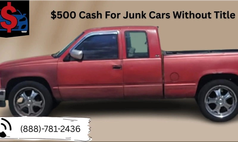 $500 Cash For Junk Cars Without Title