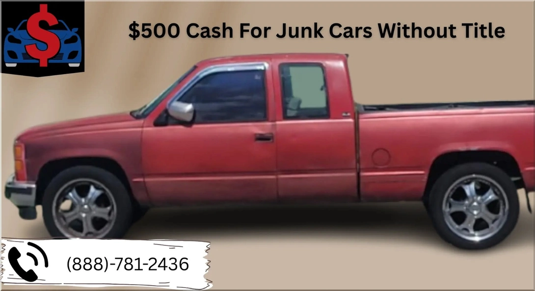 $500 Cash For Junk Cars Without Title
